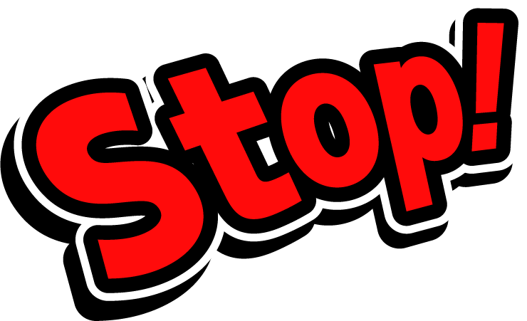 Stop!!